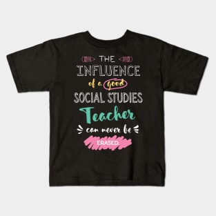 Social Studies Teacher Appreciation Gifts - The influence can never be erased Kids T-Shirt